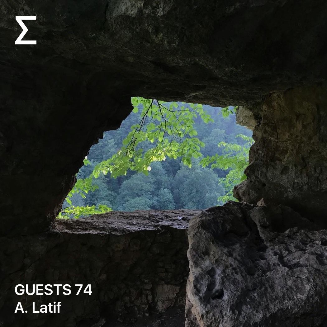 GUESTS 74 – A. Latif