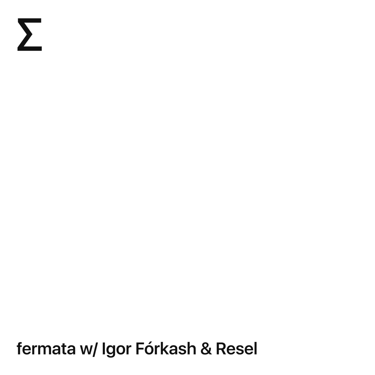 fermata w/ Igor Fórkash & Resel