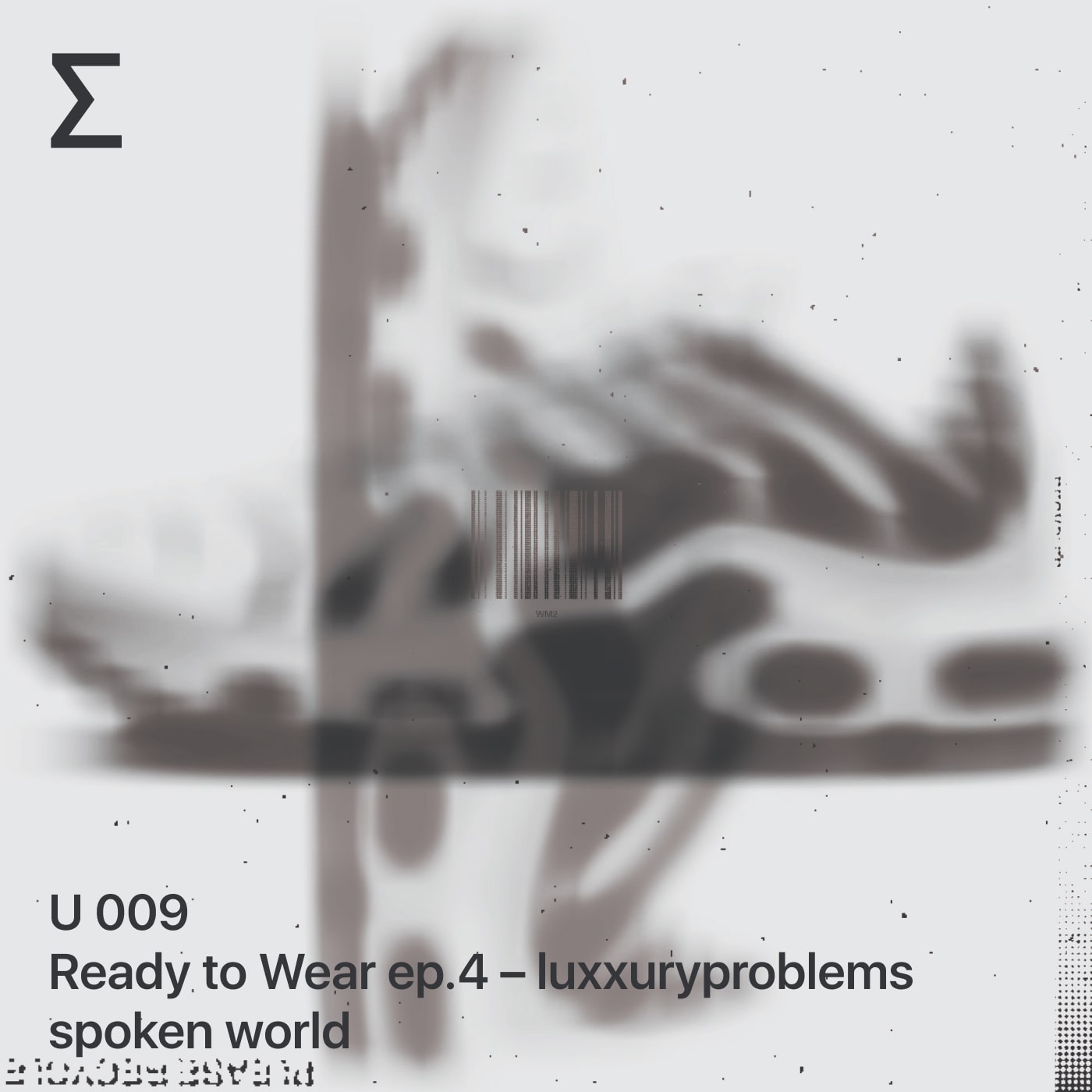 U 009 Ready to Wear ep.4 – luxxuryproblems - spoken world