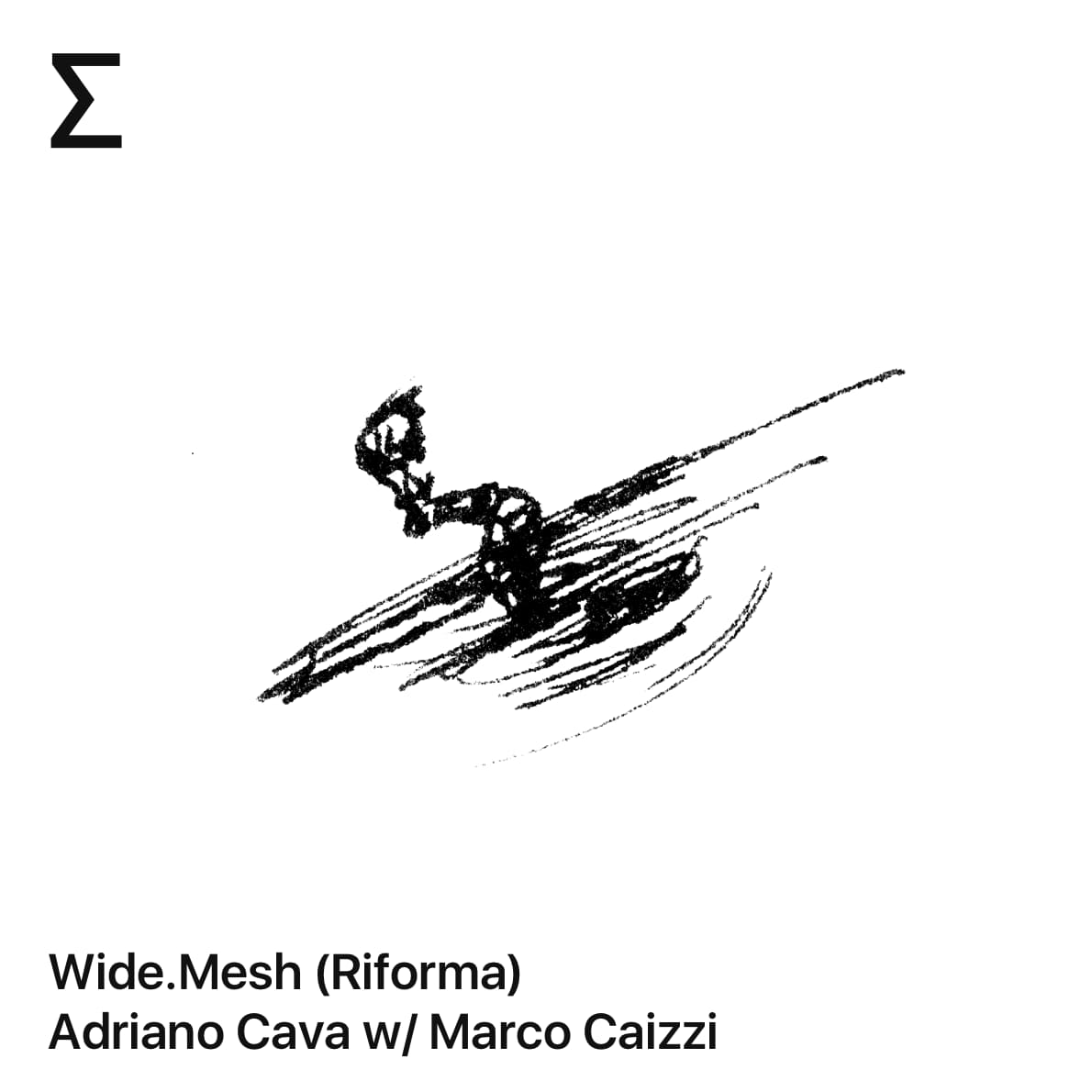 Wide.Mesh (Riforma) – Adriano Cava w/ Marco Caizzi