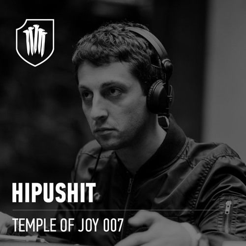 TEMPLE OF JOY 007 – Hipushit