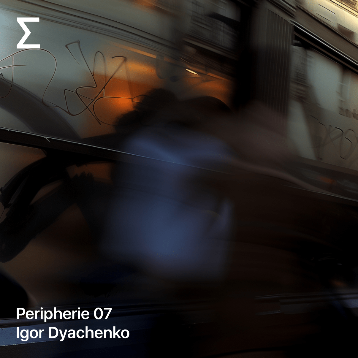 Peripherie 07 – Igor Dyachenko