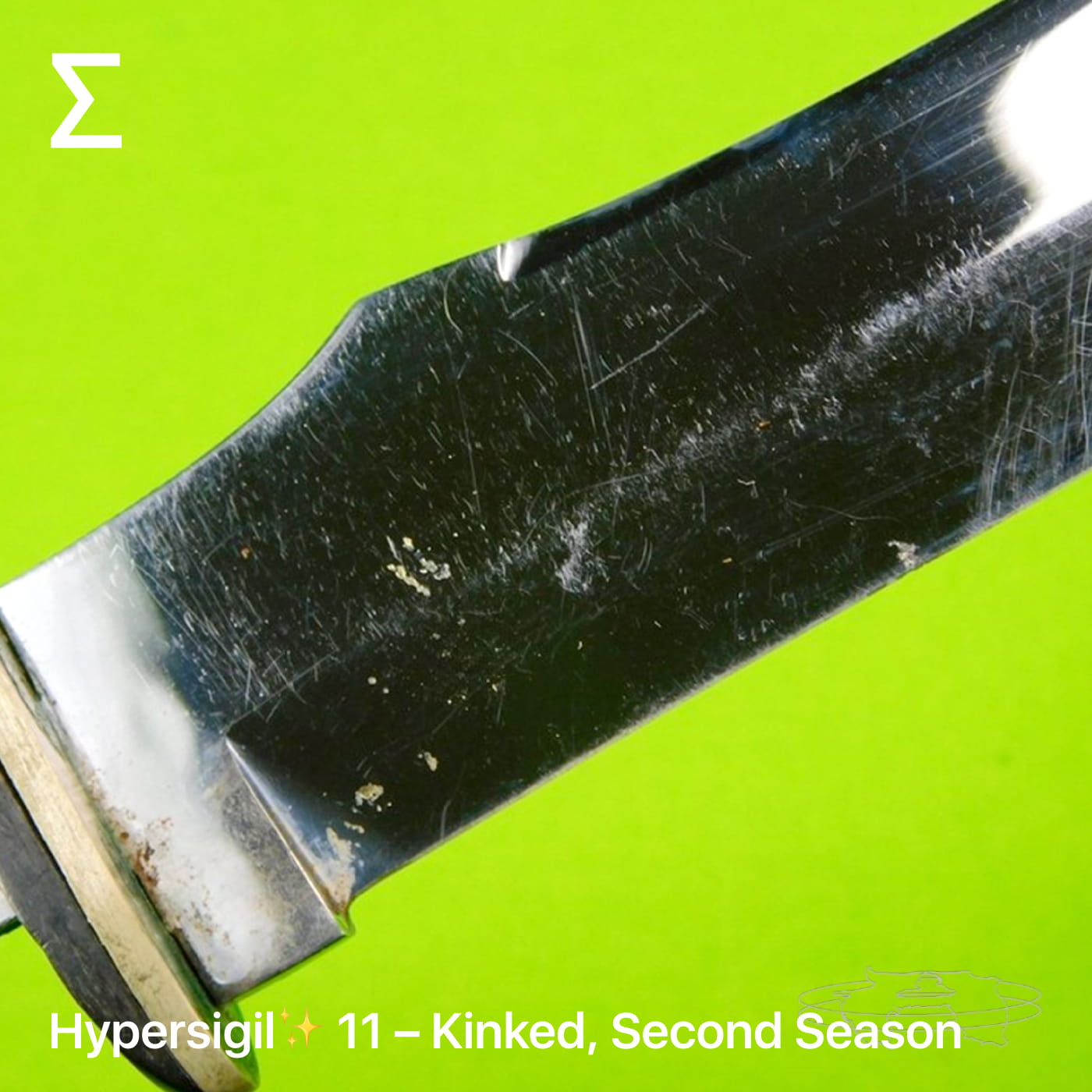 Hypersigil✨ 11 – Kinked, Second Season